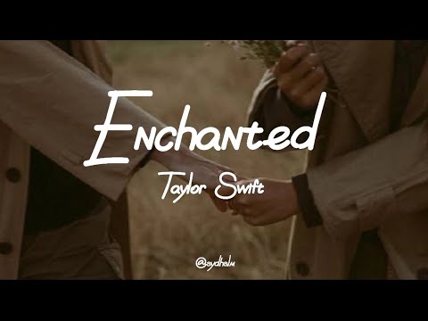 Enchanted - Taylor Swift (Lyric)