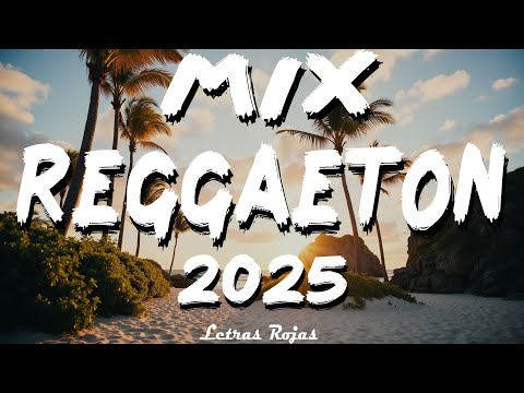 💃LO MÁS NUEVO DEL REGGAETON 2025 - MIX REGGAETON MUSICA LATINA 2025 - NEW REGGAETON MUSICA 2025