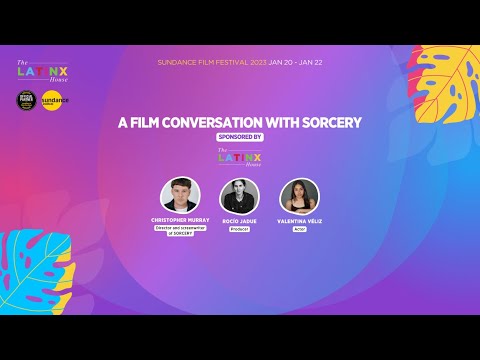 The Latinx House: A Film Conversation with Sorcery