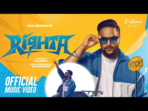 RIGHTA - Official Music Video | Tha Mystro‬ | M.Kowtham | ‪@Saanmuu | @vithurs