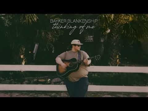 Bayker Blankenship - Thinking Of Me (Official Audio)