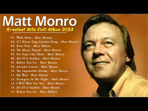 Matt Monro Greatest Hits Full Album - The Best Of Matt Monro 2023 ♥