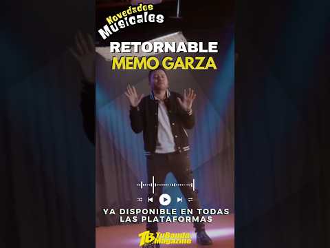 Memo Garza presenta RETORNABLE #memogarza