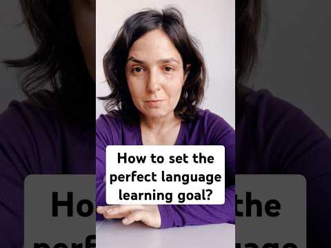 Best tip to set the right language learning goal