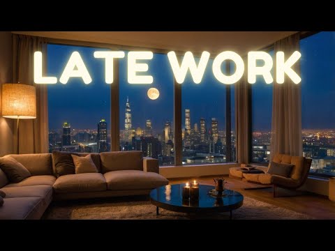 Late Work ☕ Chill Lofi Beats Mix [chill lo-fi hip hop beats/Study & Relax Music]