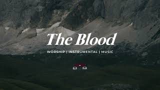 The Blood | Worship Instrumental | 1 Hour Of Piano Worship
