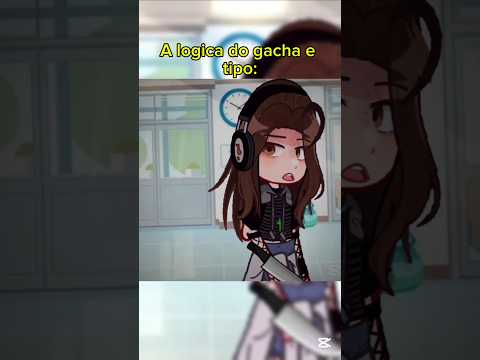 A logica do gacha:🤨💅✨ #music #remix #meme