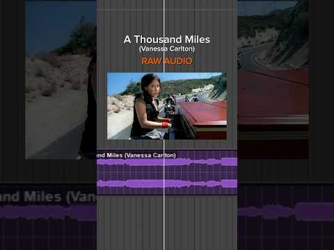 A Thousand Miles - Raw Audio