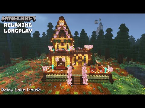 Minecraft Relaxing Longplay - Rainy Lake House - Cozy Cottage House  ( No Commentary ) 1.20