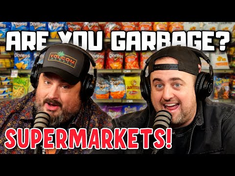 Are You Garbage Comedy Podcast: Supermarket Edition w/ Kippy & Foley!