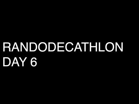 Randodecathlon Day 6
