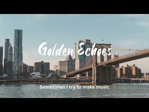 Golden Echoes