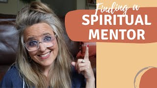 How To Find a Spiritual Mentor