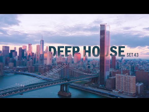 DEEP HOUSE SET 43 - AHMET KILIC