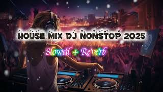 House Mix dj Nonstop X Slowed + Reverb | Hindi dj | hindi song