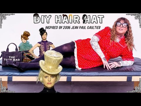 Making a WILD Hair Hat Inspired by Gaultier