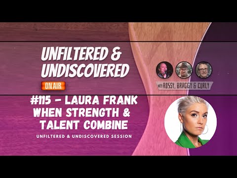 #115 Laura Frank When Strength and Talent Combine