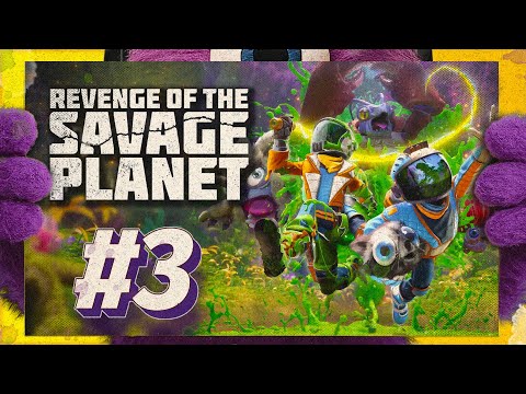 Revenge of the Savage Planet - Gameplay Walkthrough Part 3
