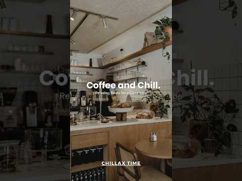 coffee and chill.  #lofi #trending #chillbeats #aesthetic