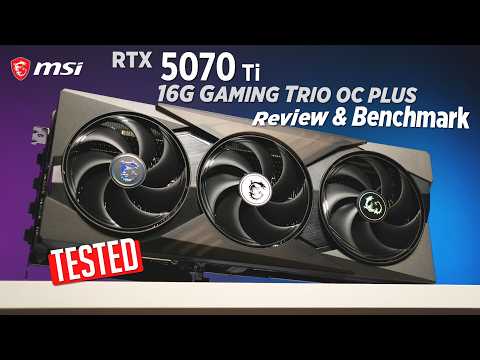 MSI GeForce RTX 5070 Ti 16G Gaming Trio OC Plus Review & Benchmarks [Ph]