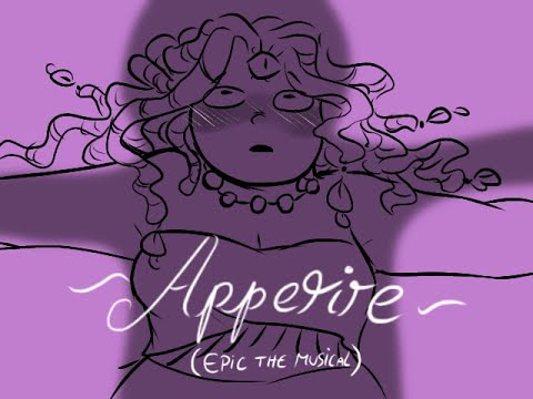 Appetite- Epic the musical (cut song) ANIMATIC