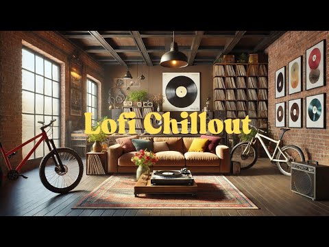 Lofi Chillout | Relaxing Lofi Chillout - Perfect for Work, Study, or Relaxation