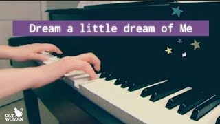 Dream a little Dream of me (드림 어 리틀 드림 오브 미) /piano