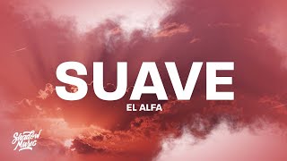 El Alfa - Suave (TikTok Song) Letra/Lyrics