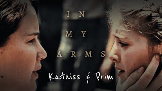 Katniss & Prim || In My Arms (The Hunger Games)