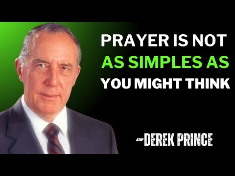 7 Keys to a Prayer Life That Powerfully Moves the Heart of God | Life-Changing Truths||DEREK PRINCE