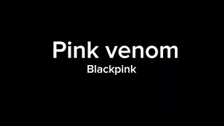 Pink venom by (Blackpink) #pinkvenom k-pop song lyrics (#lyricsworld)
