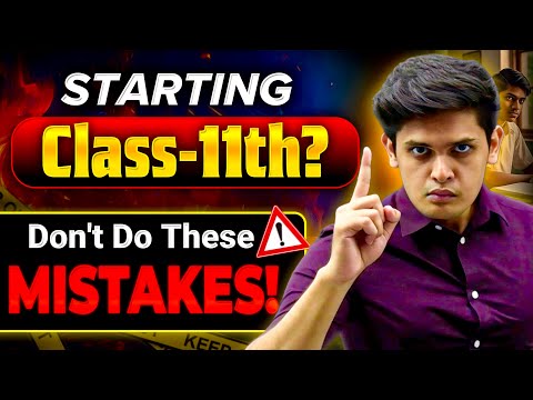 How to Start Class 11th to Score 95% 🔥| Avoid these Mistakes | Prashant Kirad