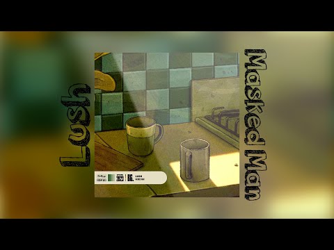 Masked Man - Lush [Extended] [Seamless]