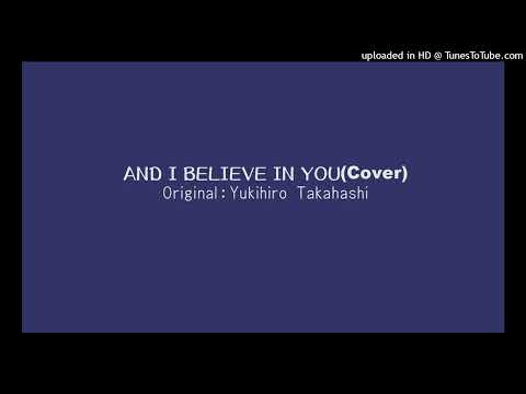 AND I BELIEVE IN YOU(高橋幸宏）COVER
