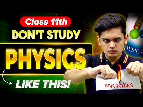 How to Study Physics for Class 11th🔥| Most Practical Strategy of Toppers | Prashant Kirad
