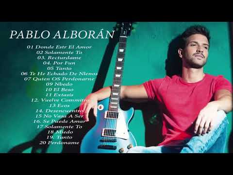 Pablo Alborán - Solamente Tú (Album Completo) - Pablo Alborán Solo Exitos