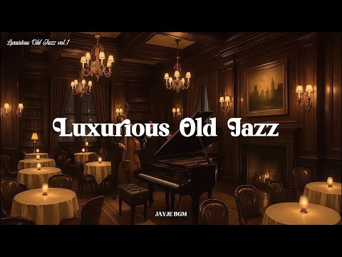[playlist] Luxurious Night with Elegant Old Jazz_Luxurious Old Jazz #playlist #lofi #jazz