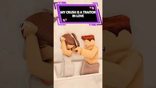 MY CRUSH IS A TRAITOR IN LOVE#roblox #shorts #berry