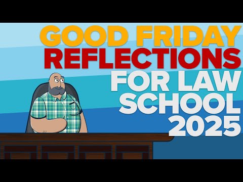 [LAW SCHOOL PHILIPPINES] Good Friday Reflections for Law School 2025