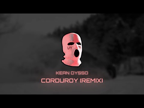 Bones ft. DIEEZ & DEENI - Corduroy (KEAN DYSSO Remix)