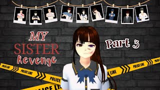 MY SISTER REVENGE Part 3 || #sakuraschoolsimulator #fyp