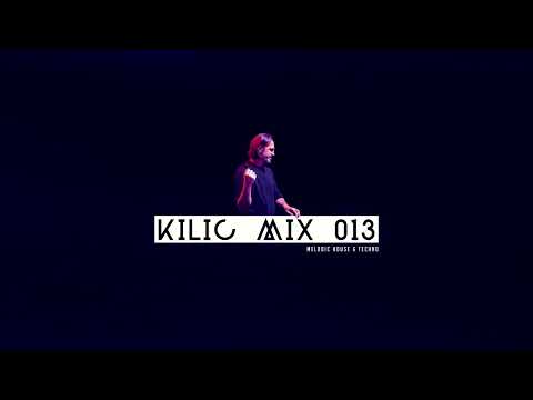 KILIC MIX 13 - Melodic Techno & Progressive House Mix