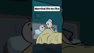 Married life be like