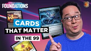 Foundations' Best Cards (In the 99) | The Command Zone 640 | MTG EDH Magic Gathering
