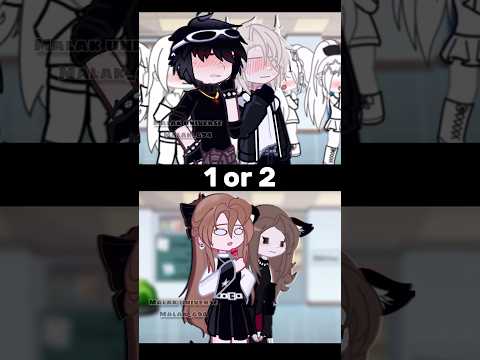 1 or 2? Except for us 🤨[original idea] #gacha #gachaclub #gachalife #meme #gachameme #gachatrend