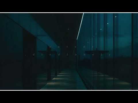 Antent & .diedlonely - Better days (1hour)