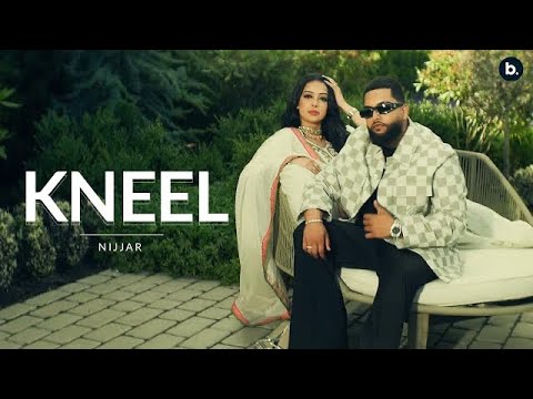 Kneel (Official Music Video) Nijjar Ft. Gurlez Akhtar | New Punjabi Song 2024