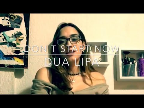 Don't Start Now - Dua Lipa (cover) | Gabriela Meneses