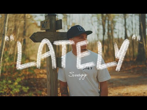 Swagg - "Lately" (Official Music Video)