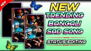 🔥 New Style Video Editing | New Effect Video Editing Bengali Lofi Sad Song Status Video Editing